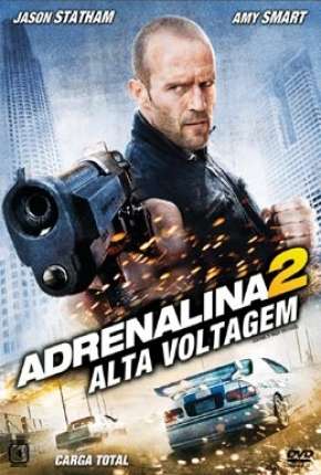 Adrenalina 2 - Alta Voltagem (Crank - High Voltage) Download Torrent