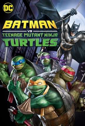 Batman vs Tartarugas Ninja Download Torrent