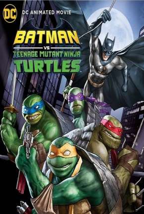 Batman vs Tartarugas Ninja - Legendado Download Torrent