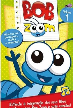 Bob Zoom - Coleção Desenho Infantil Download Torrent