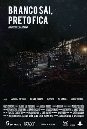Branco Sai Preto Fica Download Torrent