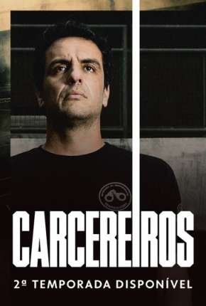 Carcereiros - 2ª Temporada Download Torrent