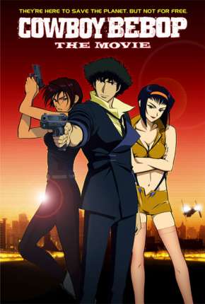 Cowboy Bebop - O Filme Legendado Download Torrent