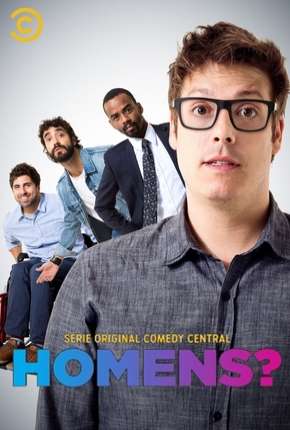 Homens? - 1ª Temporada Completa Download Torrent