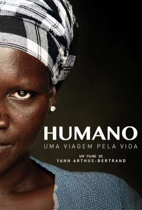Humano - Uma Viagem Pela Vida - Legendado Download Torrent