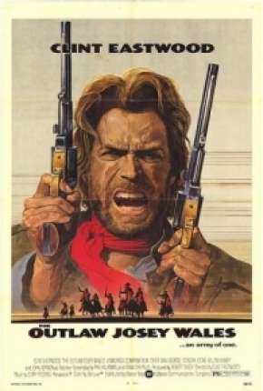 Josey Wales - O Fora da Lei Download Torrent