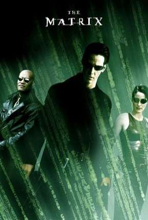 Matrix - Todos os Filmes Download Torrent