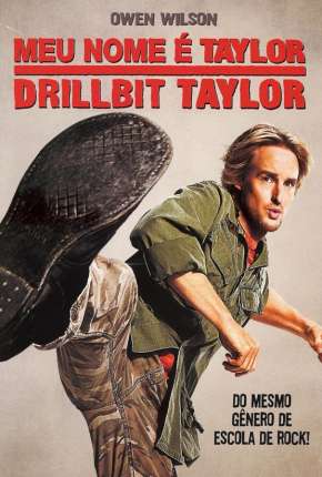 Meu Nome é Taylor, Drillbit Taylor Download Torrent