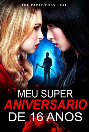 Meu Super Aniversário de 16 anos Download Torrent