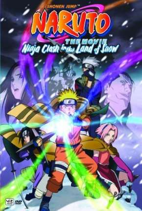 Naruto O Filme - O Confronto Ninja no Pais da Neve Download Torrent