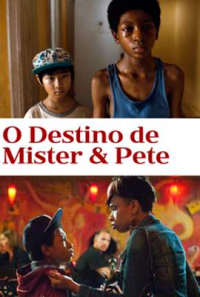 O Destino de Mister e Pete Download Torrent