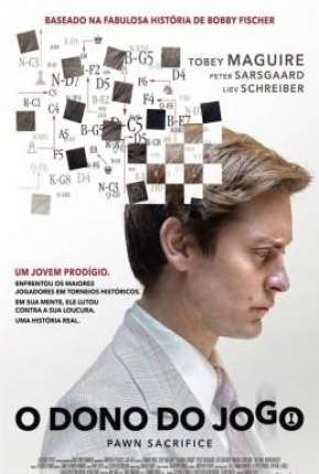O Dono do Jogo - Pawn Sacrifice Download Torrent