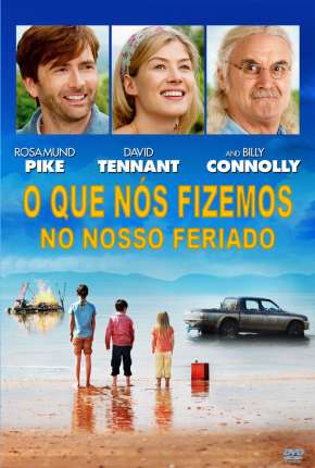 O Que Nós Fizemos No Nosso Feriado - What We Did on Our Holiday Download Torrent