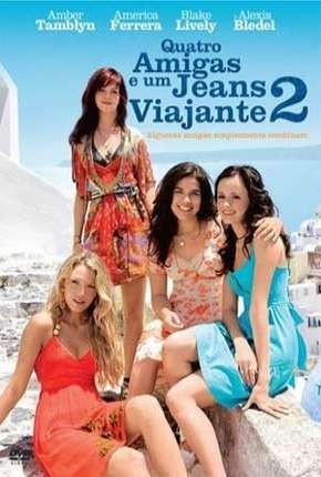 Quatro Amigas e um Jeans Viajante 2 Download Torrent