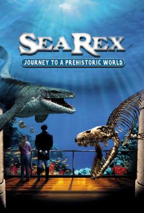 Sea Rex - Jornada ao Mundo Pré-Histórico Download Torrent