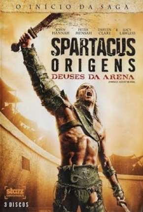 Spartacus - Deuses da Arena Completa Download Torrent
