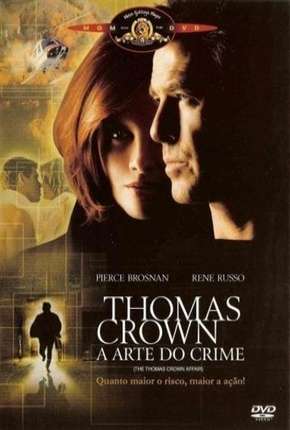 Thomas Crown - A Arte do Crime Download Torrent