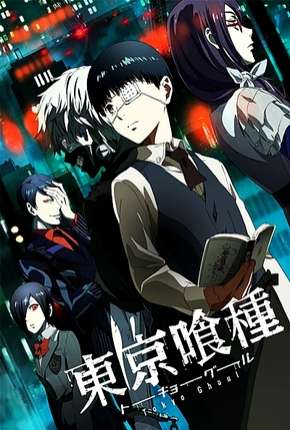 Tokyo Ghoul - 1ª Temporada Legendada Download Torrent