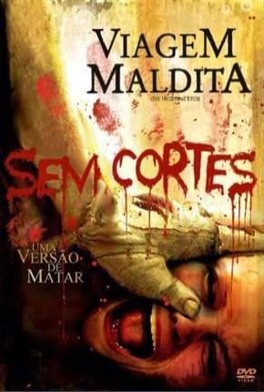 Viagem Maldita - Sem Cortes Download Torrent