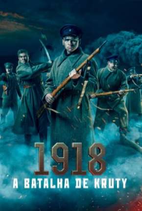 1918 - A Batalha de Kruty Download Torrent