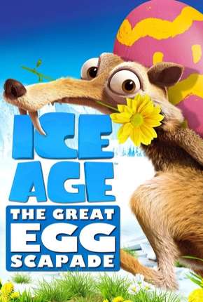 A Era do Gelo - Uma Aventura de Páscoa Download Torrent