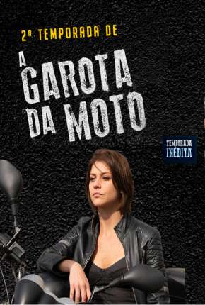 A Garota da Moto - 2ª Temporada Download Torrent