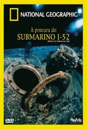 A Procura do Submarino I-52 Download Torrent