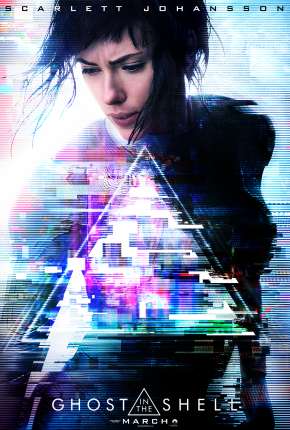 A Vigilante do Amanhã - Ghost in the Shell Download Torrent