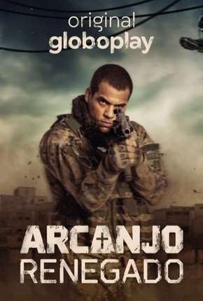 Arcanjo Renegado - 1ª Temporada Completa Download Torrent