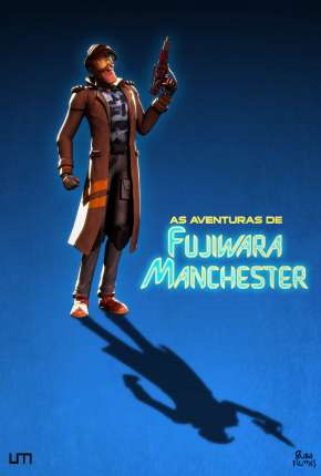 As Aventuras de Fujiwara Manchester - O Filme Download Torrent