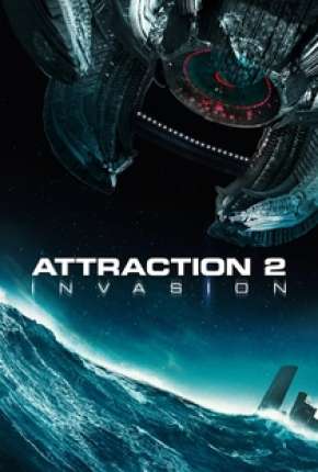 Attraction 2 - Invasão - Legendado Download Torrent