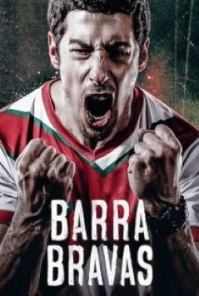 Barra Bravas - 1ª Temporada Completa Download Torrent