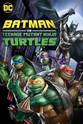 Batman e As Tartarugas Ninja Download Torrent