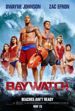 Baywatch - S.O.S. Malibu - Versão do Cinema Download Torrent