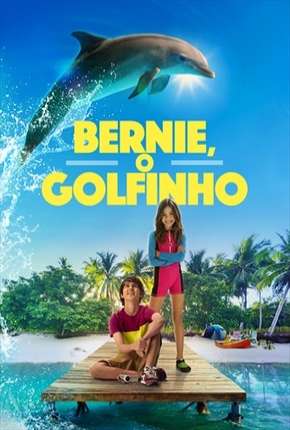 Bernie, O Golfinho Download Torrent
