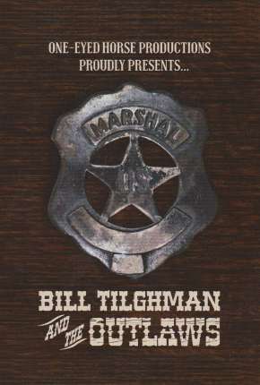 Bill Tilghman and the Outlaws - Legendado Download Torrent