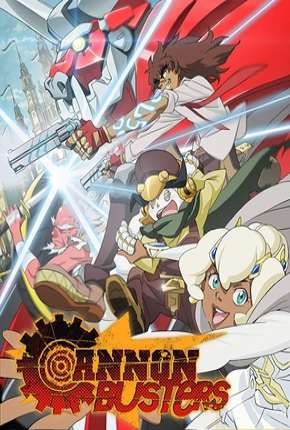 Cannon Busters - 1ª Temporada Completa Download Torrent