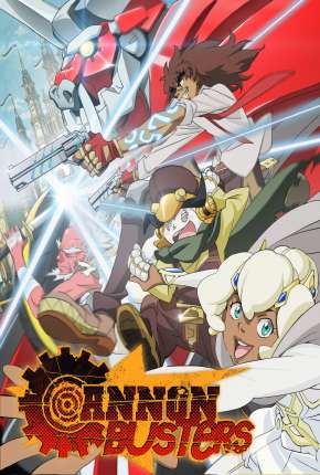 Cannon Busters - 1ª Temporada Download Torrent