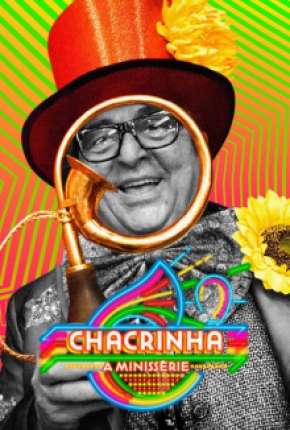 Chacrinha - A Minissérie Completa Download Torrent