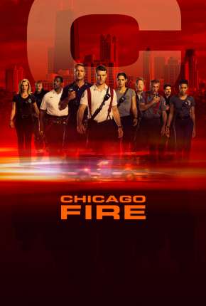 Chicago Fire - Heróis Contra o Fogo - 8ª Temporada Download Torrent