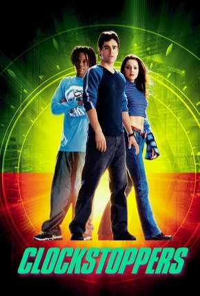 Clockstoppers - O Filme Download Torrent