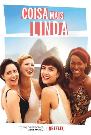 Coisa Mais Linda - 1ª Temporada Download Torrent