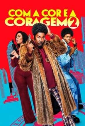 Com a Cor e a Coragem 2 Download Torrent
