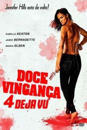 Doce Vingança 4 - Deja Vu - Legendado Download Torrent