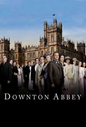 Downton Abbey - 1ª Temporada Completa Download Torrent