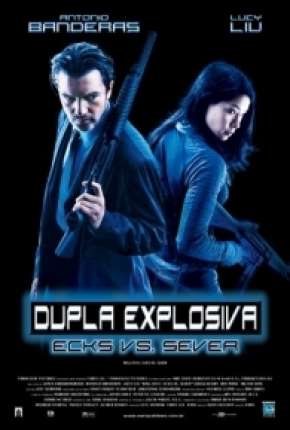 Dupla Explosiva - Ballistic: Ecks vs. Sever Download Torrent