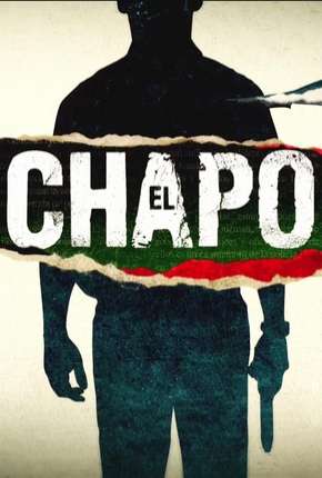 El Chapo - 1ª Temporada Completa Download Torrent