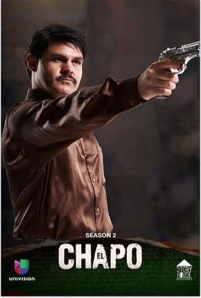 El Chapo - 2ª Temporada Completa Download Torrent