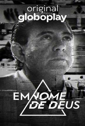 Em Nome de Deus - 1ª Temporada Completa Download Torrent