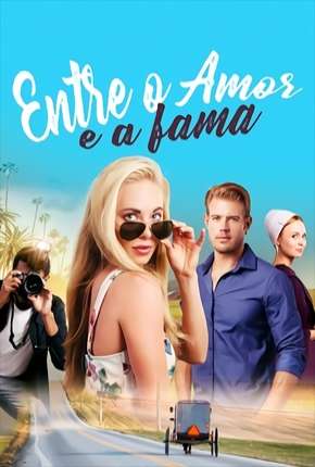 Entre o Amor e a Fama Download Torrent